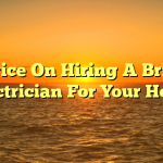 Advice On Hiring A Bristol Electrician For Your Home