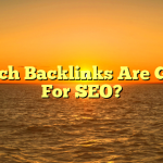 Which Backlinks Are Good For SEO?