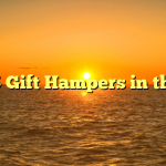 Top 5 Gift Hampers in the UK